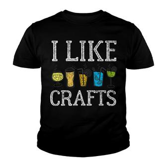 I Like Crafts Alcohol Wine Beer Booze Youth T-shirt - Monsterry