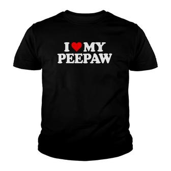 I Love My Peepaw - Heart Funny Fun Gift Tee Youth T-shirt - Thegiftio UK