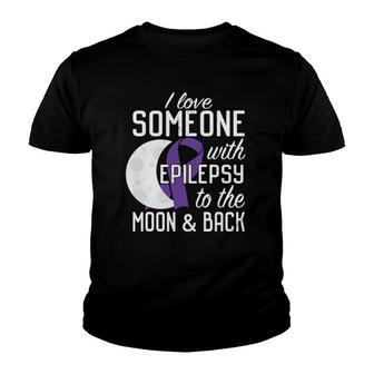 I Love Someone With Epilepsy To The Moon & Back Cute Youth T-shirt - Thegiftio UK