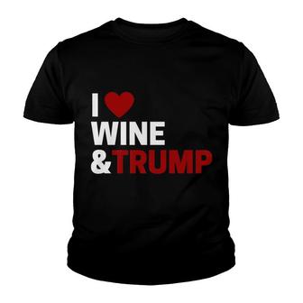 I Love Wine Trump For Pro Trump Fans Who Love Wine Youth T-shirt - Monsterry