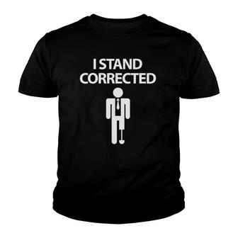 I Stand Corrected For Men & Women Youth T-shirt - Thegiftio UK