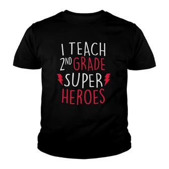 I Teach Super Heroes Cute 2Nd Grade Teacher Top Youth T-shirt - Seseable