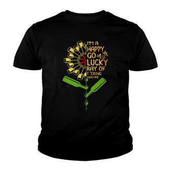 Im A Happy Go Lucky Ray Of Fucking Sunshine Wine Youth T-shirt - Monsterry