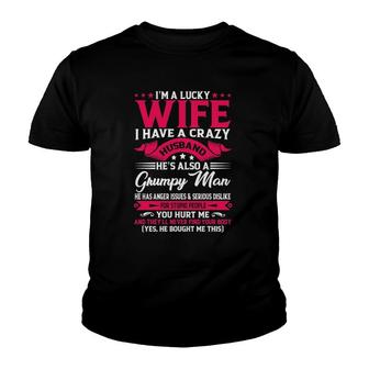 Im A Lucky Wife I Have A Husband Funny Family Humor Wife Youth T-shirt | Mazezy