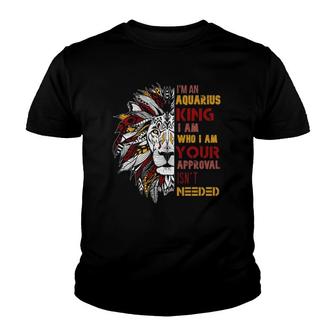 Im An Aquarius King Your Approval Isnt Needed Mens Zodiac Youth T-shirt | Mazezy