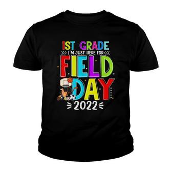 Im Just Here For Field Day 2022 Funny 1St Grade Gift Youth T-shirt - Thegiftio UK