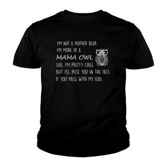 Im Not A Mother Bear Im More Of Mama Owl Youth T-shirt - Thegiftio UK