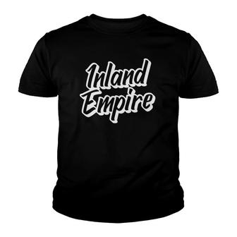Inland Empire Ie Hometown Cali Youth T-shirt - Thegiftio UK