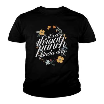 Its A Throat Punch Kind Of Day Floral Flower Funny Youth T-shirt | Mazezy