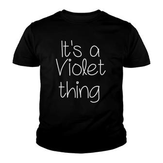 Its A Violet Thing Funny Women Name Gift Idea Youth T-shirt - Thegiftio UK
