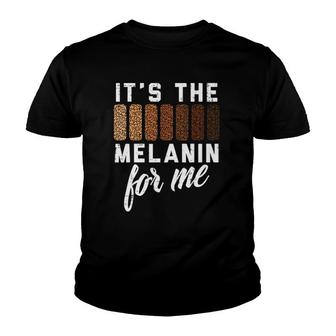 Its The Melanin For Me Melanated Black Pride History Youth T-shirt | Mazezy