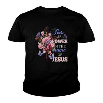 Jesus There Is Power In The Name Of Jesus Christian Christ Youth T-shirt - Thegiftio UK