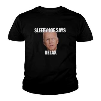 Joe Biden Says Relax Funny Youth T-shirt - Thegiftio UK
