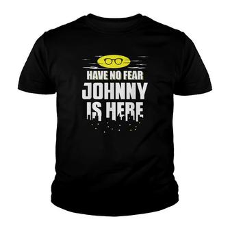 Johnny Name Your Custom Hero Is Here Youth T-shirt - Seseable