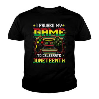 Juneteenth Gamer I Paused My Game To Celebrate Juneteenth V3 Youth T-shirt - Thegiftio UK