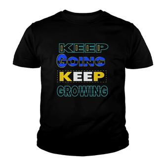 Keep Going Keep Growing Music Quote Youth T-shirt - Thegiftio UK