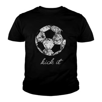Kick It Soccer Ball Game Day Soccer Mom Sport Gift Youth T-shirt - Thegiftio UK