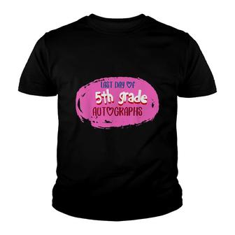 Last Day Of School Autograph Elementary 5Th Grade Graduation Youth T-shirt - Thegiftio UK
