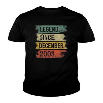 Legend Since December 2003 19 Years Old 19Th Birthday Gifts Youth T-shirt - Seseable