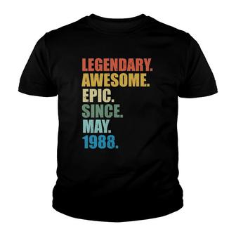 Legendary Awesome Epic Since May 1988 33 Years Old Youth T-shirt - Seseable
