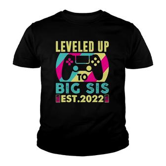 Leveled Up To Big Sister 2022 Im Going To Be A Big Sis 2022 Gift Youth T-shirt - Thegiftio UK