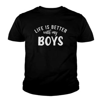 Life Is Better With My Boys Funny Mom Mom Life Youth T-shirt | Mazezy