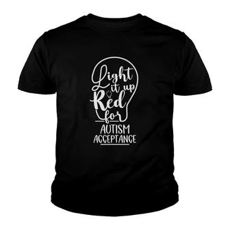 Light It Up Red For Autism Awareness Acceptance April 2022 Gift Youth T-shirt - Thegiftio UK