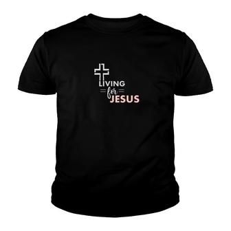 Living For Jesus Christianity Faith Premium Youth T-shirt - Monsterry