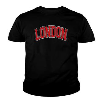 London England Uk Varsity Style Red Text Youth T-shirt | Mazezy