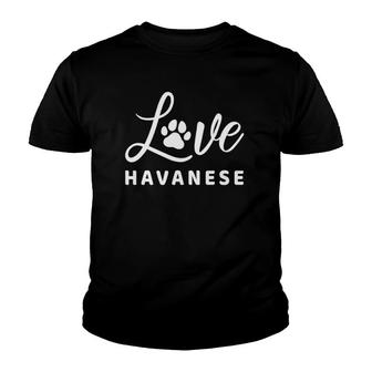 Love Havanese Dog Paw Quote Saying Youth T-shirt - Thegiftio UK