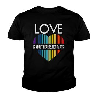 Love Is About Hearts Not Parts Lgbt Youth T-shirt - Thegiftio UK