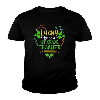 Lucky To Be A 1St Grade Teacher St Patricks Day Youth T-shirt - Seseable
