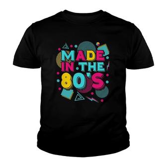Made In The 80S Vintage 1980S Theme Party 80S Music Eighties Youth T-shirt | Mazezy