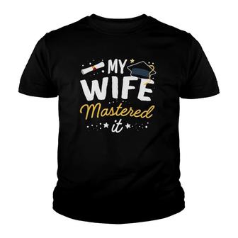 Masters Graduation Tee My Wife Mastered It Class Of 2022 Ver2 Youth T-shirt - Thegiftio UK