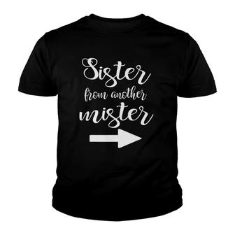 Matching Sister From Another Mister Best Friend Bff Youth T-shirt | Mazezy