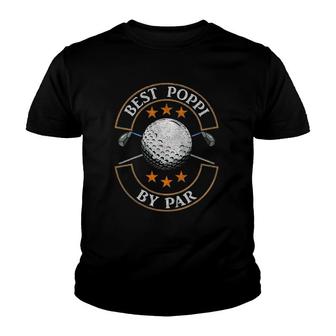 Mens Best Poppi By Par Golf Lover Sports Fathers Day Gifts Youth T-shirt - Seseable