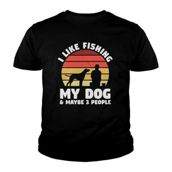 Mens I Like Fishing My Dog And Maybe 3 People Funny Fisherman Youth T-shirt - Seseable