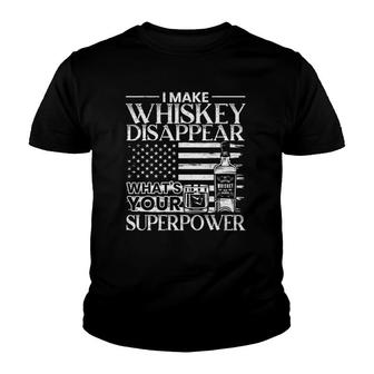 Mens I Make Whiskey Disappear Whats Your Superpower Whiskey Youth T-shirt - Thegiftio