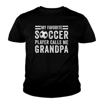 Mens My Favorite Soccer Player Calls Me Grandpa Soccer Gift Youth T-shirt - Seseable