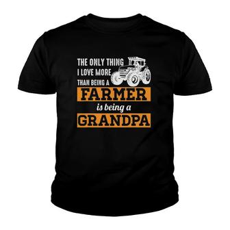 Mens Only Thing I Love More Than Being A Farmer Grandpa Youth T-shirt | Mazezy