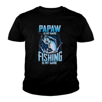 Mens Papaw Is My Name Fishing Is My Game Fathers Day Gifts Youth T-shirt - Seseable