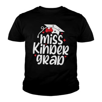 Miss Kinder Grad Last Day Of Kindergarten Graduation Girls Youth T-shirt - Thegiftio UK