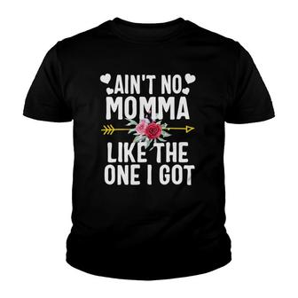 Mothers Day Aint No Momma Like The One I Got Girls New Mom Youth T-shirt - Thegiftio UK
