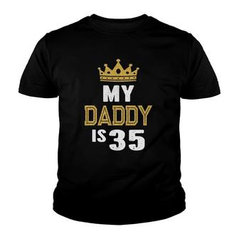 My Daddy Is 35 Years Old 35Th Dads Birthday Gift For Him Youth T-shirt - Seseable