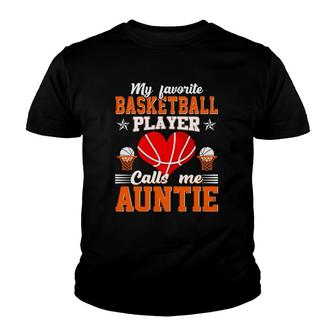 My Favorite Basketball Player Calls Me Auntie Mothers Day Youth T-shirt - Thegiftio UK