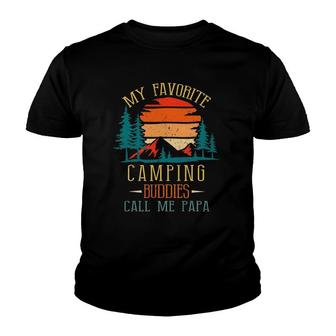 My Favorite Camping Buddies Call Me Papa Funny Family Father Youth T-shirt - Seseable