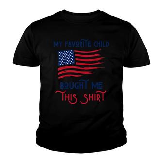 My Favorite Child Bought Me This Funny Patriotic Mom Dad Kid Youth T-shirt - Seseable