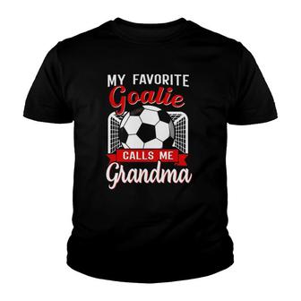 My Favorite Goalie Calls Me Grandma Soccer Player Youth T-shirt - Seseable