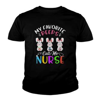 My Favorite Peeps Call Me Nurse Easter Day Funny Nurse Youth T-shirt - Thegiftio UK