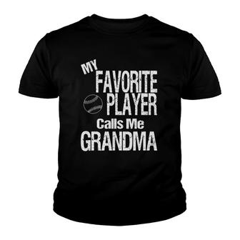 My Favorite Player Calls Me Grandma Softball Baseball Youth T-shirt - Seseable